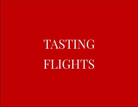 TASTING FLIGHTS