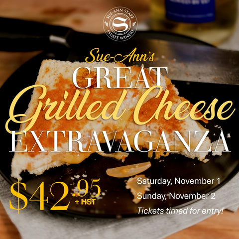 Sue-Ann's Great Grilled Cheese Extravaganza 2025!       $42.95+hst