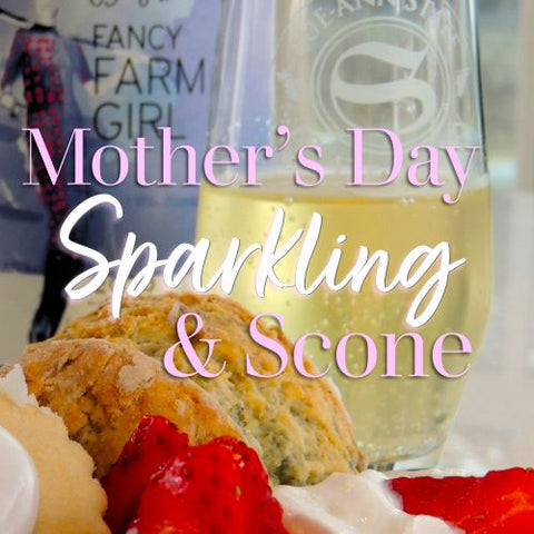 Mother's Day Sparkling and Scone Tasting